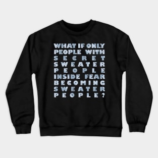 Sweater People Crewneck Sweatshirt